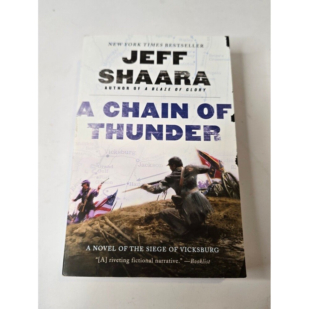 A Chain Of Thunder A Novel Of The Siege Of Vicksburg Paperback By Jeff Shaara